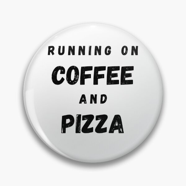 Item preview, Running On Coffee And Pizza Funny Saying designed and sold by LuckyKermit.
