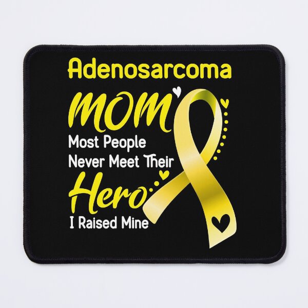 Item preview, Adenosarcoma Mom Most People Never Meet Their Hero designed and sold by hvoid41.