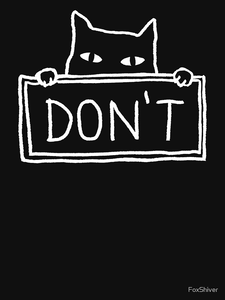 Thumbnail 7 of 7, Classic T-Shirt, DON'T designed and sold by FoxShiver.