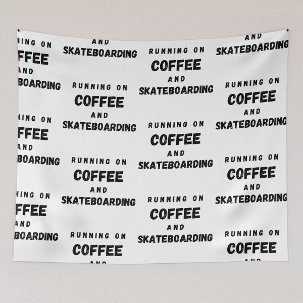 Item preview, Running On Coffee And Skateboarding Funny Saying designed and sold by LuckyKermit.