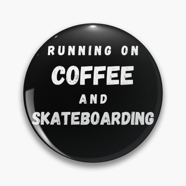Item preview, Running On Coffee And Skateboarding Funny Saying In Black designed and sold by LuckyKermit.