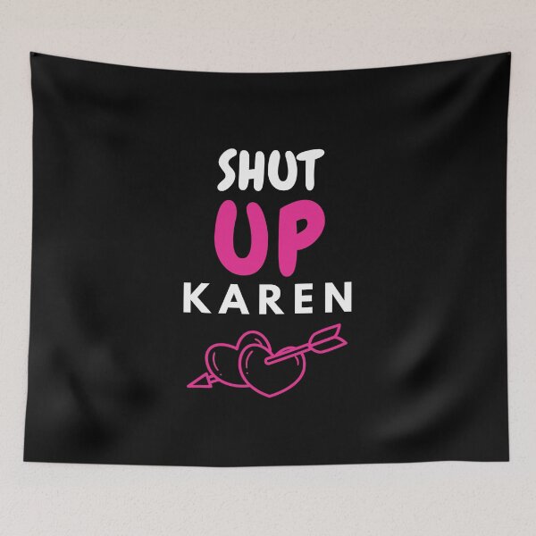 Item preview, Shut Up Karen Funny Karen Memes Funny Shirt, Memes Tee, Calm Down Karen, Humor Shirt, Protest Shirt, Gift For Friend   designed and sold by Mehdi Art.