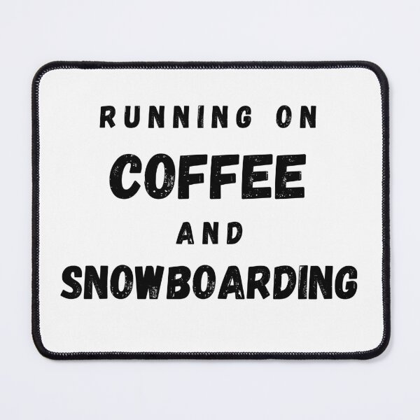 Item preview, Running On Coffee And Snowboarding Funny Saying designed and sold by LuckyKermit.