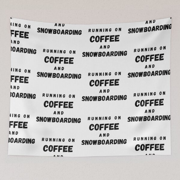 Item preview, Running On Coffee And Snowboarding Funny Saying designed and sold by LuckyKermit.