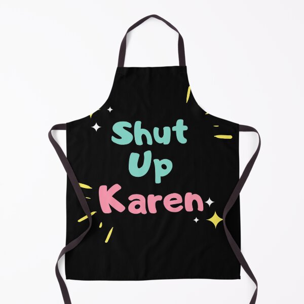 Item preview, Shut Up Karen Funny Karen Memes Funny Shirt, Memes Tee, Calm Down Karen, Humor Shirt, Protest Shirt, Gift For Friend designed and sold by Mehdi Art.