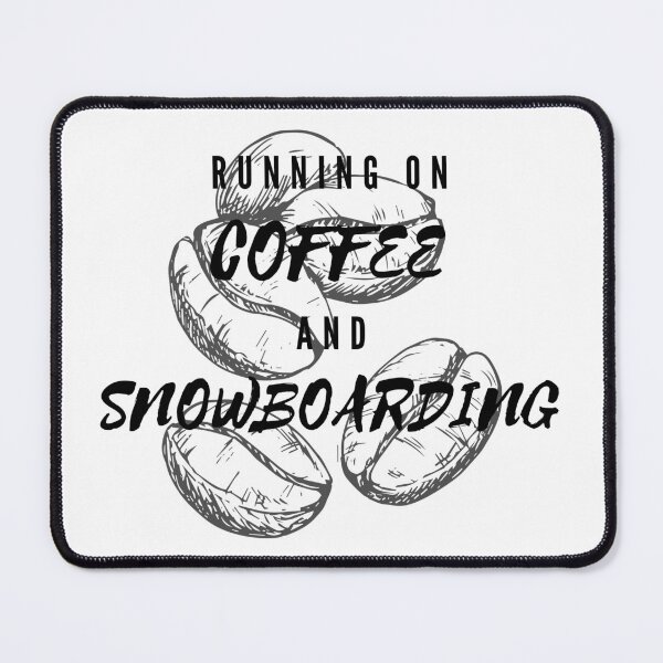 Item preview, Running On Coffee And Snowboarding Funny Saying Beans Background designed and sold by LuckyKermit.