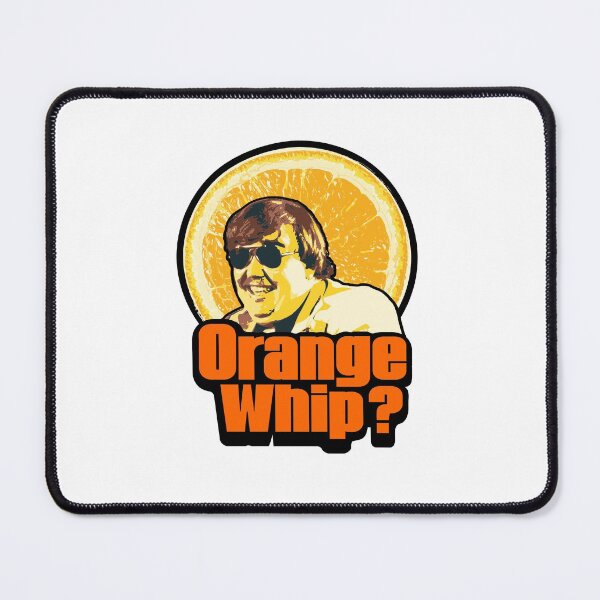 Item preview, Orange Whip from Blues Brothers Movie... Orange Whip, Orange Whip, Three Orange Whips! designed and sold by emporiowoody.