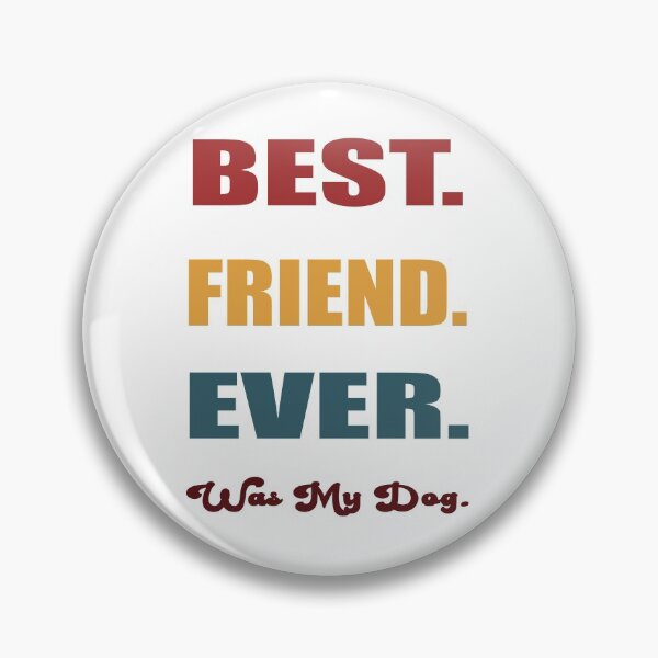 Item preview, Best Friend Ever Was My Dog designed and sold by TJHstudio.