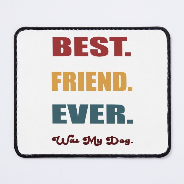 Item preview, Best Friend Ever Was My Dog designed and sold by TJHstudio.