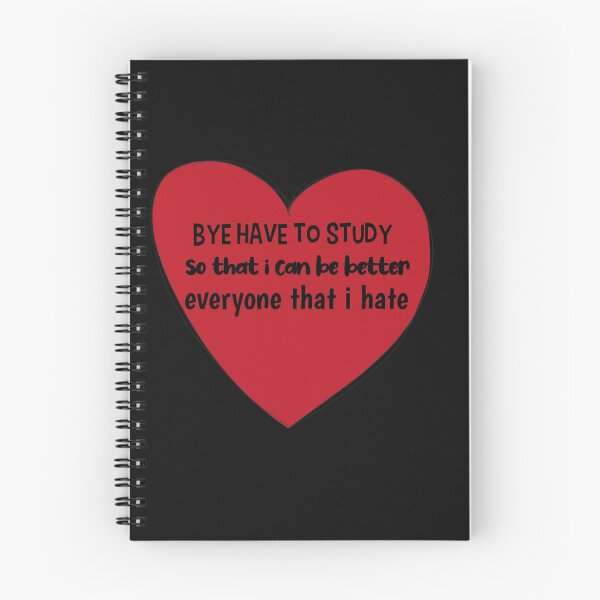 Item preview, bye have to study so that i can be better than everyone that I hate designed and sold by The Nova Prints .