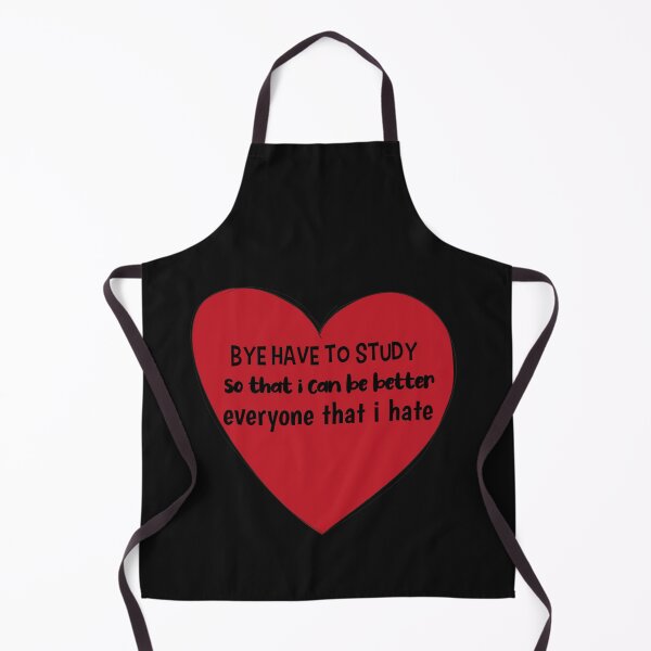 Item preview, bye have to study so that i can be better than everyone that I hate designed and sold by The Nova Prints .