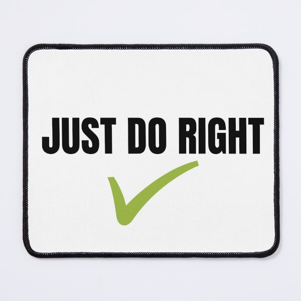 Item preview, Just Do Right  designed and sold by VBeesTees.