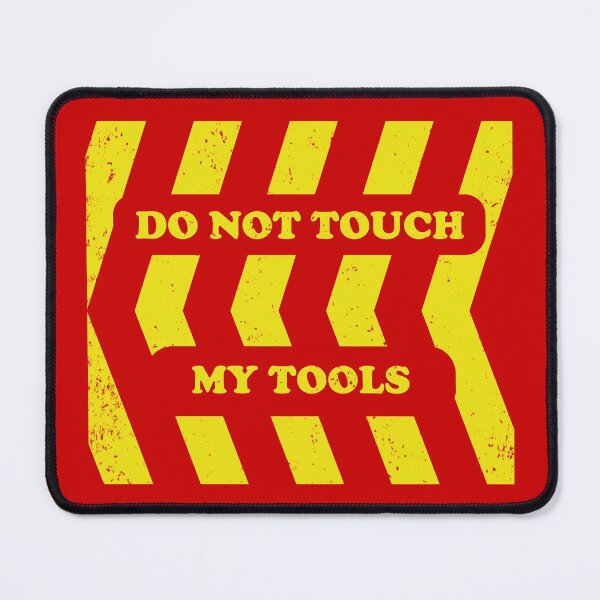 Item preview, Do Not Touch My Tools designed and sold by fash-t-shirt.