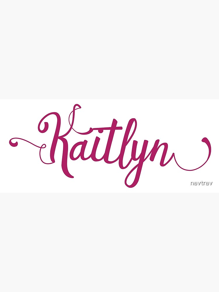  Kaitlyn Name Canvas Print By Navtrav Redbubble