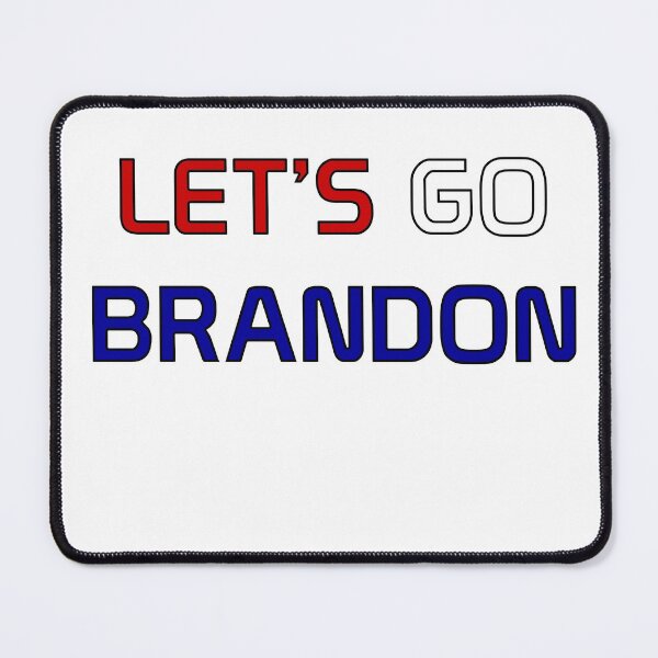 Let's Go Brandon Mouse Pad