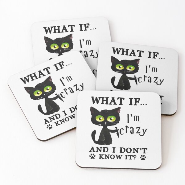 Item preview, What If I'm Crazy And I Don't Know It|Perfect Gift designed and sold by rubywendy.