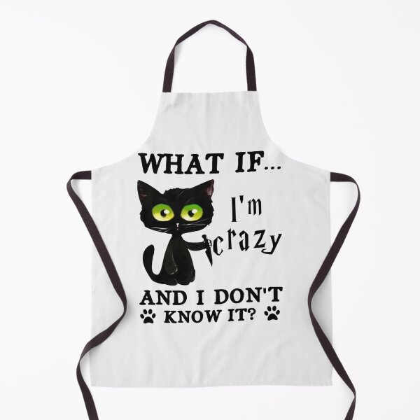 Item preview, What If I'm Crazy And I Don't Know It|Perfect Gift designed and sold by rubywendy.
