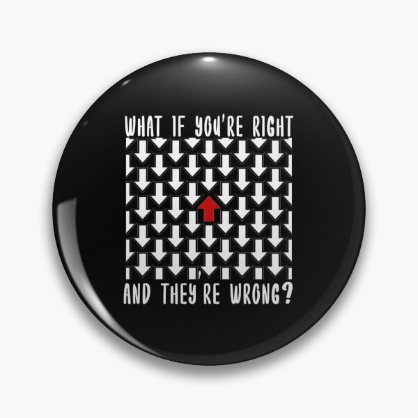 Item preview, what if you're right and they're wrong?|Perfect Gift designed and sold by rubywendy.