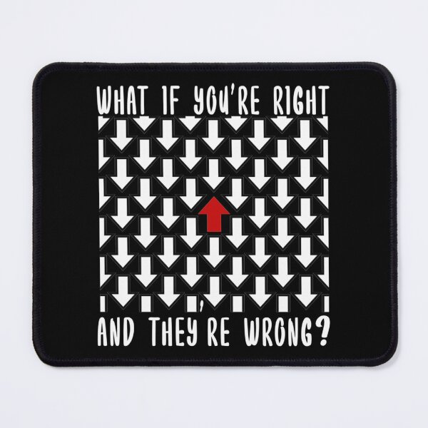 Item preview, what if you're right and they're wrong?|Perfect Gift designed and sold by rubywendy.