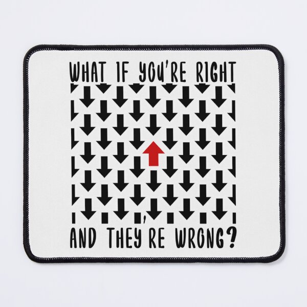 Item preview, what if you're right and they're wrong?|Perfect Gift designed and sold by rubywendy.