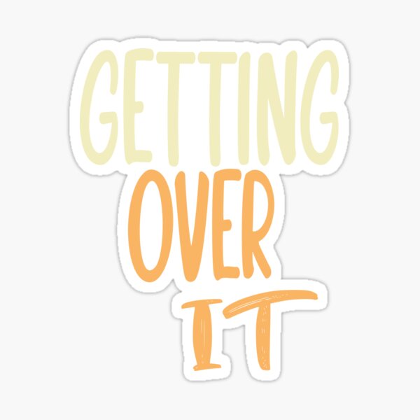 Getting Over It Stickers for Sale