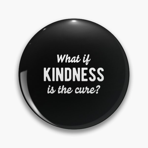 Item preview, What If Kindness Is The Cure #4|Perfect Gift designed and sold by rubywendy.