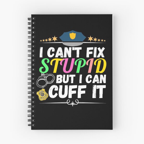 Item preview, i can't fix stupid but i can cuff it designed and sold by ronaldsonou.