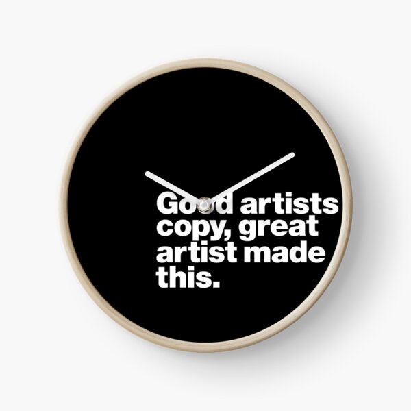 Item preview, Good artists copy, great artist made this. (white) designed and sold by dudethecreator.