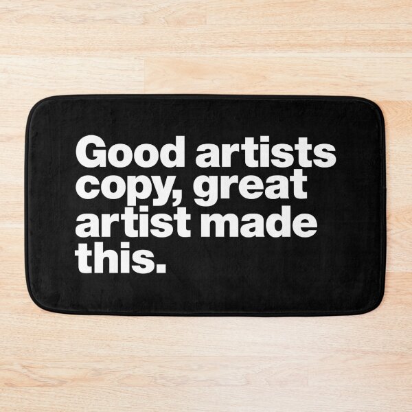 Item preview, Good artists copy, great artist made this. (white) designed and sold by dudethecreator.
