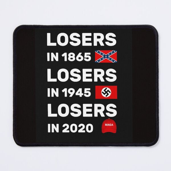 Item preview, losers in 1865 losers in 1945 losers in 2020  designed and sold by TAFdesigner.