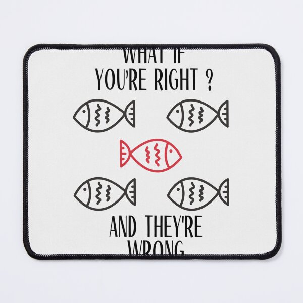 Item preview, What If You're Right And They're Wrong|Perfect Gift designed and sold by rubywendy.