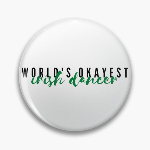 Item preview, World's Okayest Irish Dancer designed and sold by CozyMcGee.