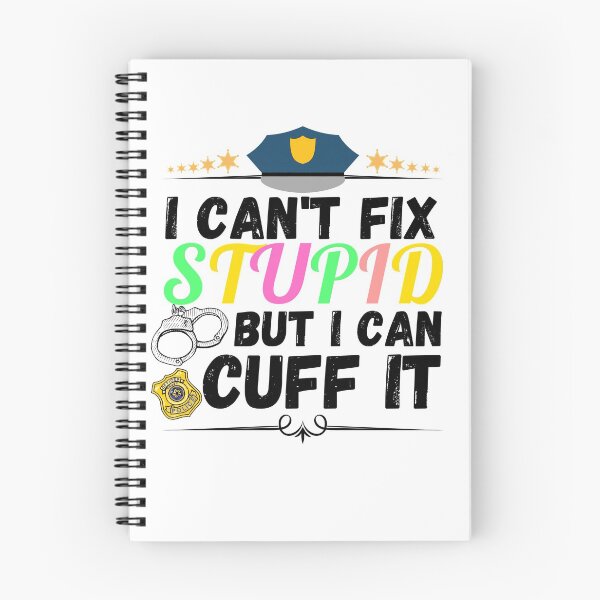 Item preview, i can't fix stupid but i can cuff it designed and sold by ronaldsonou.