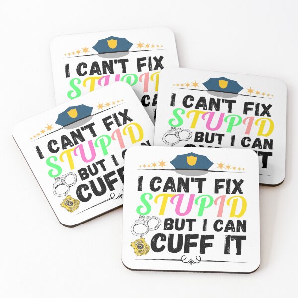 Item preview, i can't fix stupid but i can cuff it designed and sold by ronaldsonou.