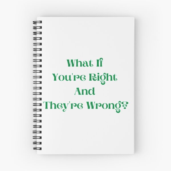 Item preview, What If You're Right And They're Wrong|Perfect Gift designed and sold by rubywendy.