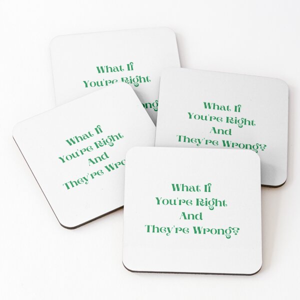 Item preview, What If You're Right And They're Wrong|Perfect Gift designed and sold by rubywendy.