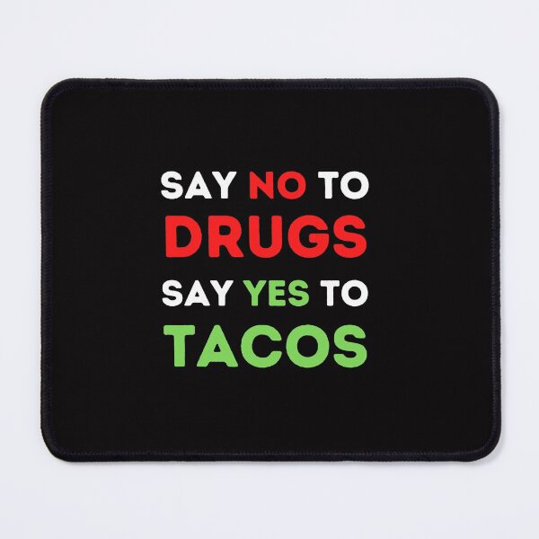 Item preview, Say No To Drugs Say Yes To Tacos TShirt designed and sold by Unique styl DeSigNe.