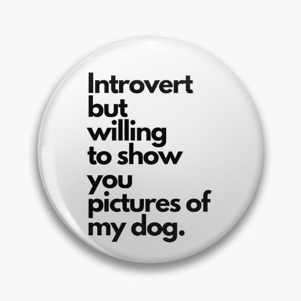 Item preview, Introvertido pero dispuesto a mostrarte fotos de mi perro designed and sold by CozyMcGee.