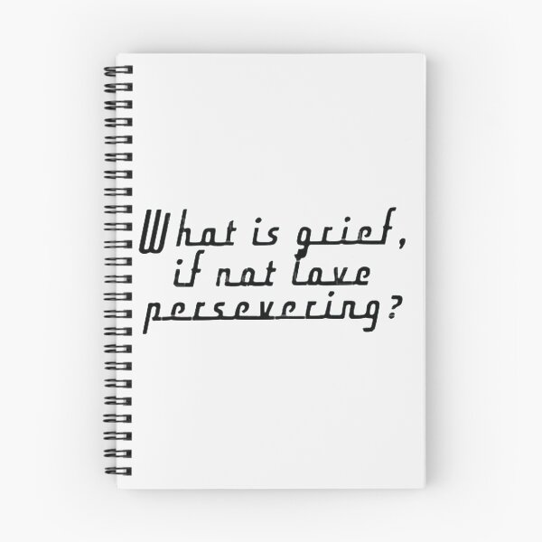 Item preview, What is grief if not love persevering ?|Perfect Gift designed and sold by rubywendy.