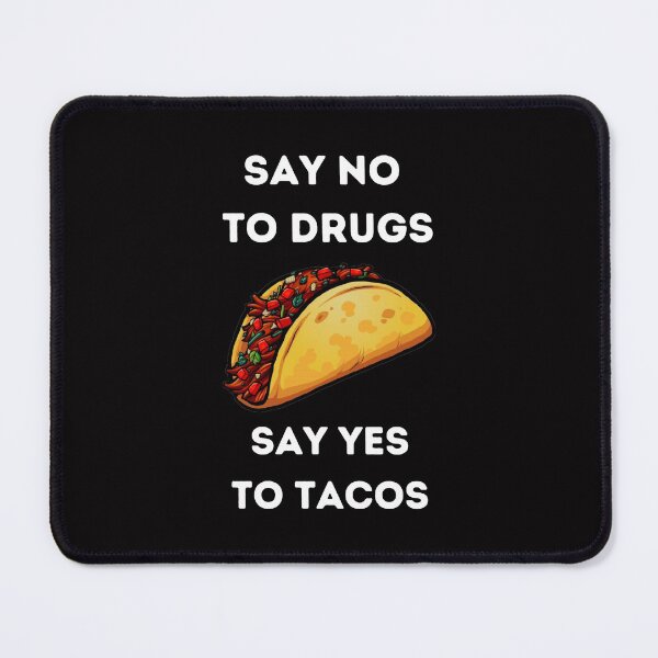 Item preview, Say No To Drugs Say Yes To Tacos TShirt designed and sold by Unique styl DeSigNe.