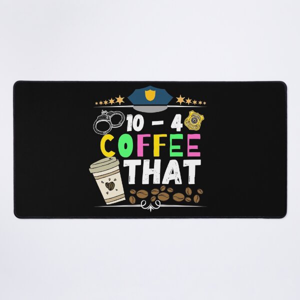 Item preview, 10 - 4 coffee that. Ten four coffee that designed and sold by ronaldsonou.