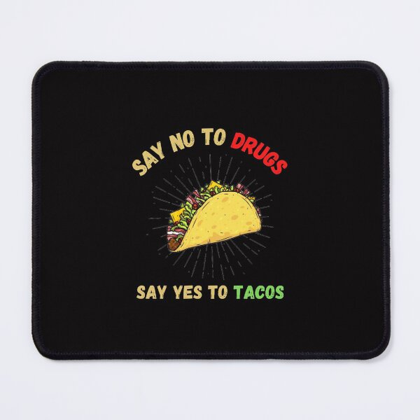 Item preview, Say No To Drugs Say Yes To Tacos TShirt designed and sold by Unique styl DeSigNe.