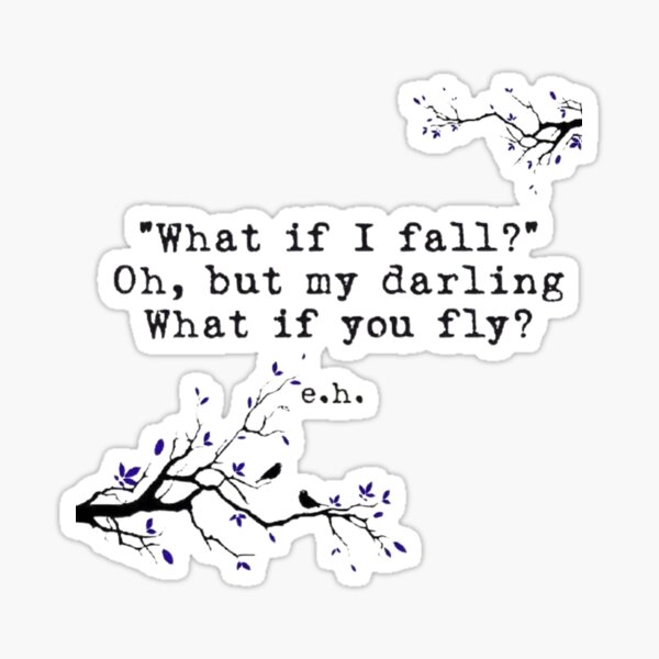 What If I Fall Oh But My Darling You Fly Stickers For Sale Redbubble