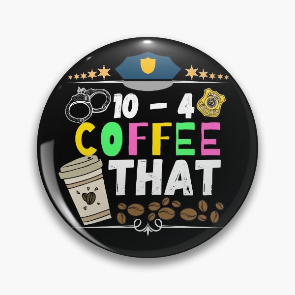Item preview, 10 - 4 coffee that. Ten four coffee that designed and sold by ronaldsonou.