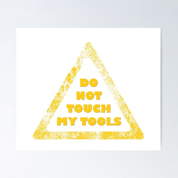Item preview, Do Not Touch My Tools designed and sold by fash-t-shirt.