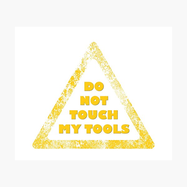 Item preview, Do Not Touch My Tools designed and sold by fash-t-shirt.