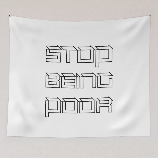 Item preview, STOP BEING POOR designed and sold by Beautiful Designs.