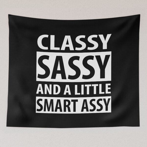 Item preview, Classy Sassy designed and sold by smokylemon.