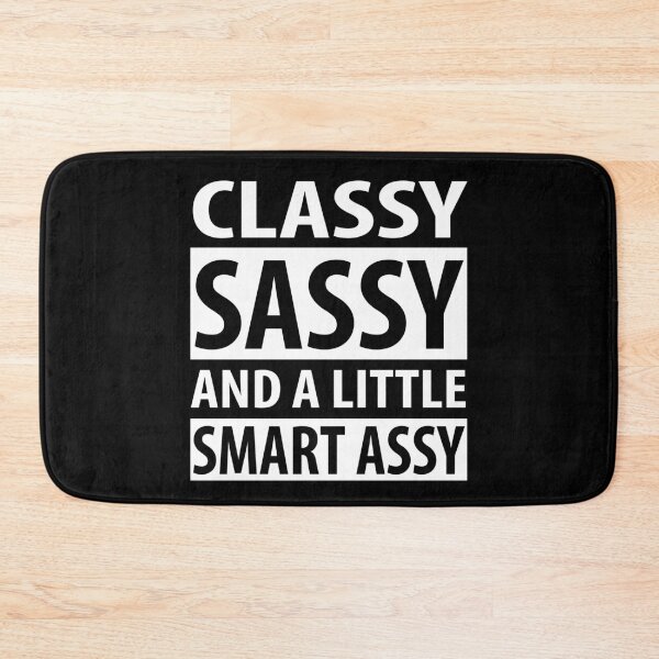 Item preview, Classy Sassy designed and sold by smokylemon.