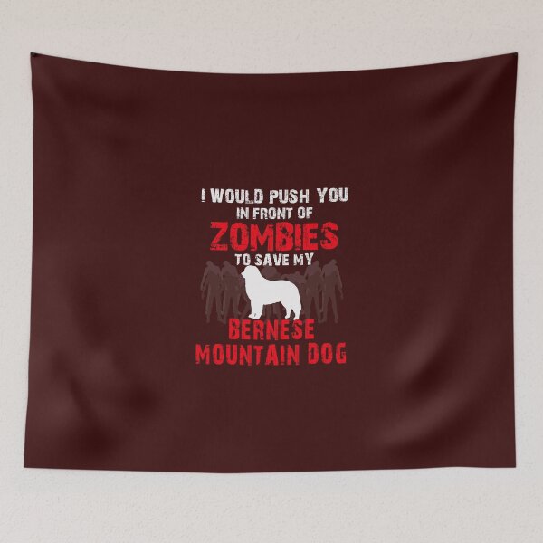 Item preview, Front Of Zombies Bernese Mountain Dog designed and sold by AlwaysAwesome.